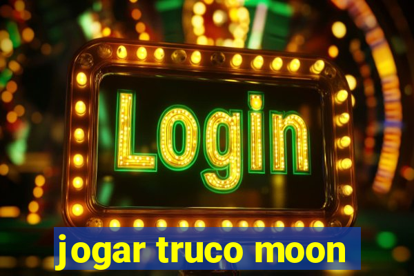 jogar truco moon